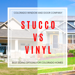 Stucco VS Vinyl: Best Siding Options for Colorado Springs' Homes